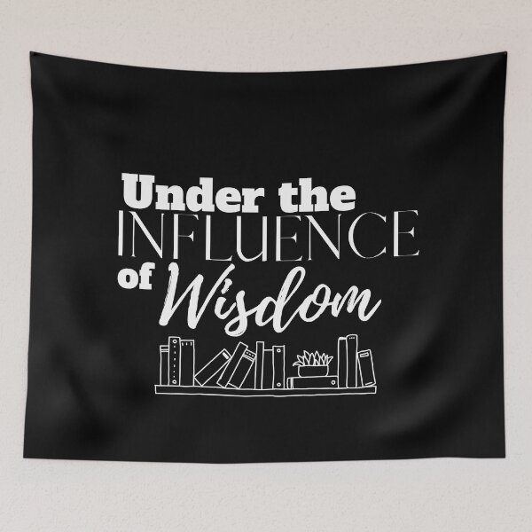 Item preview, Under the Influence of Wisdom designed and sold by It's On Backwards.