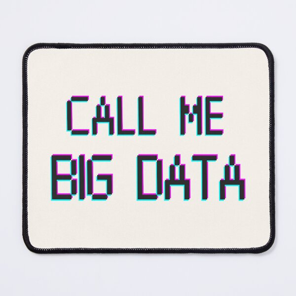 Aperçu de l'œuvre Appelez-moi Big Data merchandising léger. Analyste de données cyber créée et vendue par T-Look.