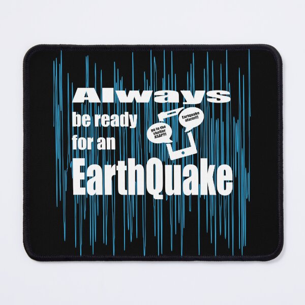 Item preview, Always be ready for an Earthquake designed and sold by K0tK0tu.
