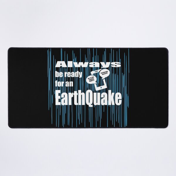 Item preview, Always be ready for an Earthquake designed and sold by K0tK0tu.