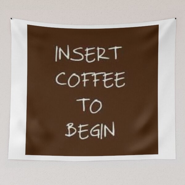 Item preview, Insert coffee to begin designed and sold by Nikolinka.