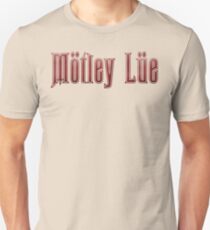 Motley Lue Unisex T-Shirt