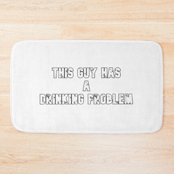 Item preview, This Guy Has a Drinking Problem designed and sold by JoeyGsShop.