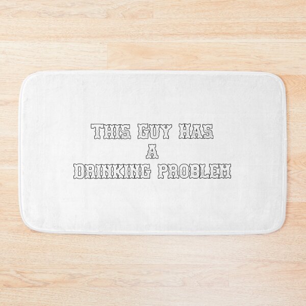 Item preview, This Guy Has a Drinking Problem designed and sold by JoeyGsShop.