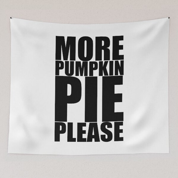 Item preview, MORE PUMPKIN PIE PLEASE Holiday Funny Food Design Thanksgiving Christmas designed and sold by PuddleMart.