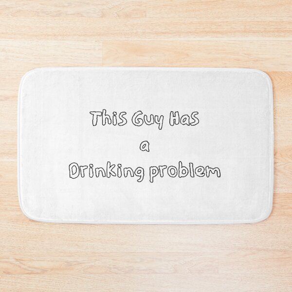 Item preview, This Guy Has a Drinking Problem designed and sold by JoeyGsShop.