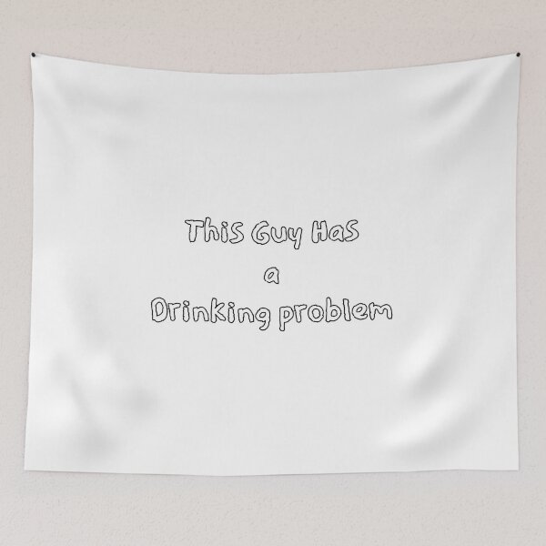 Item preview, This Guy Has a Drinking Problem designed and sold by JoeyGsShop.