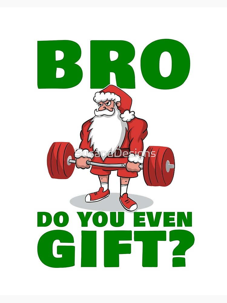 Weightlifter Christmas Santa Bro Do You Even Gift? Sweatshirt