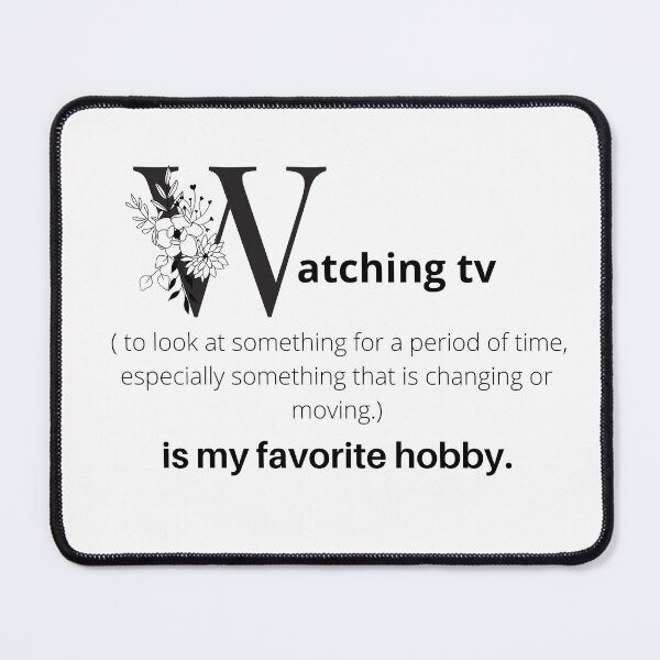 Item preview, watching tv is my favorite hobby - special design designed and sold by niamaes.