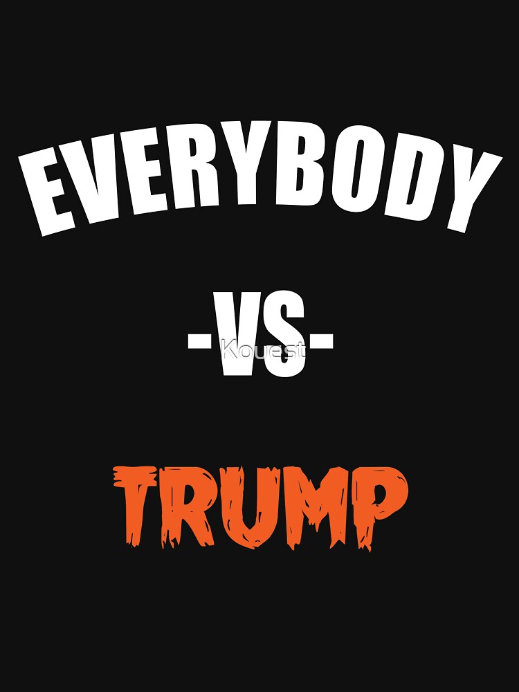 Marshawn Lynch Everybody Vs Trump T Shirt By Kouest Redbubble