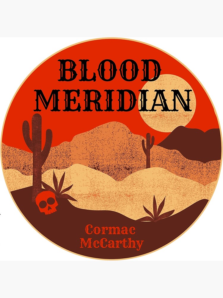 Blood Meridian - Cormac McCarthy Western Historical Fictional