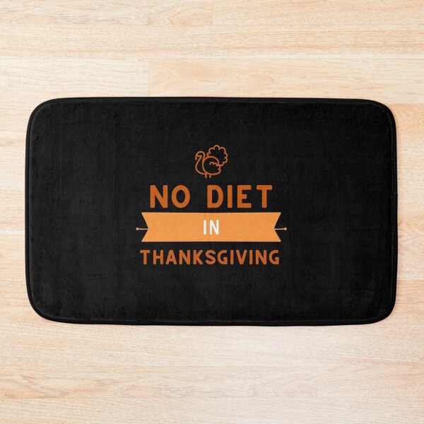 Item preview, There Is No Diet In Thanksgiving designed and sold by bhsysfshop.