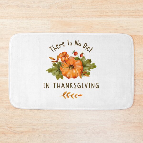 Item preview, There Is No Diet In Thanksgiving designed and sold by bhsysfshop.