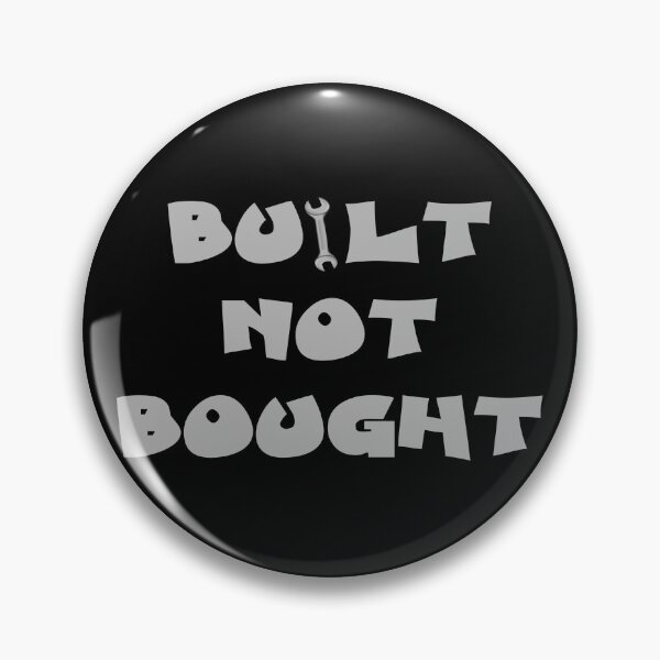 Item preview, BUILT NOT BOUGHT designed and sold by DomGDesign.