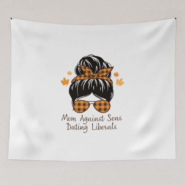Item preview, Mom Against Sons Dating Liberals designed and sold by bhsysfshop.