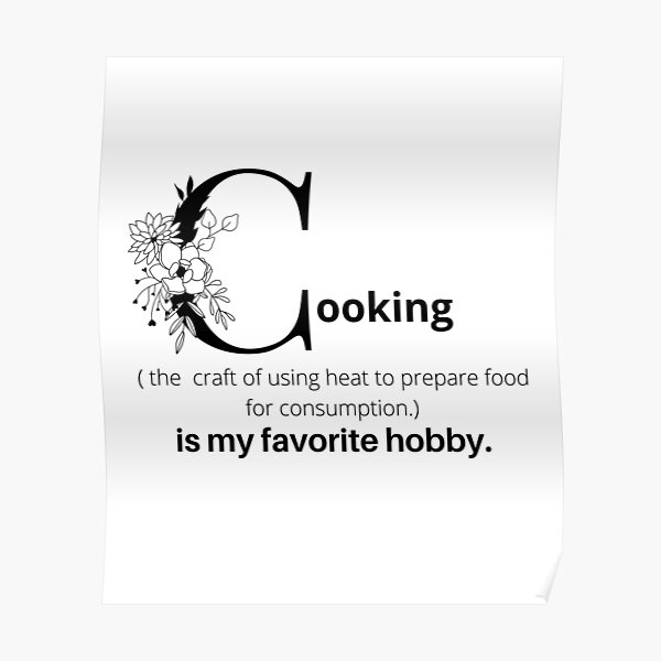 Hobby Cooking Posters for Sale | Redbubble