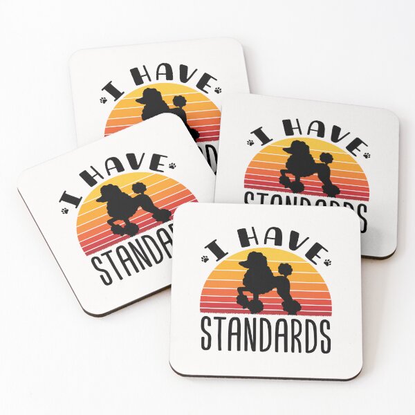 Item preview, I Have Standards Poodle Dog Owner  designed and sold by jaygo.