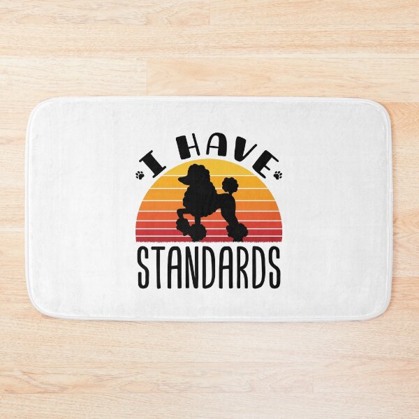 Item preview, I Have Standards Poodle Dog Owner  designed and sold by jaygo.