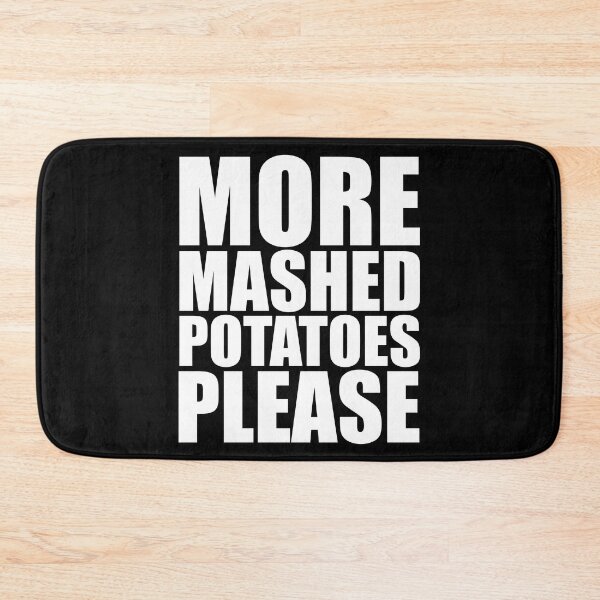 Item preview, MORE MASHED POTATOES PLEASE Holiday Funny Food Design Thanksgiving Christmas designed and sold by PuddleMart.