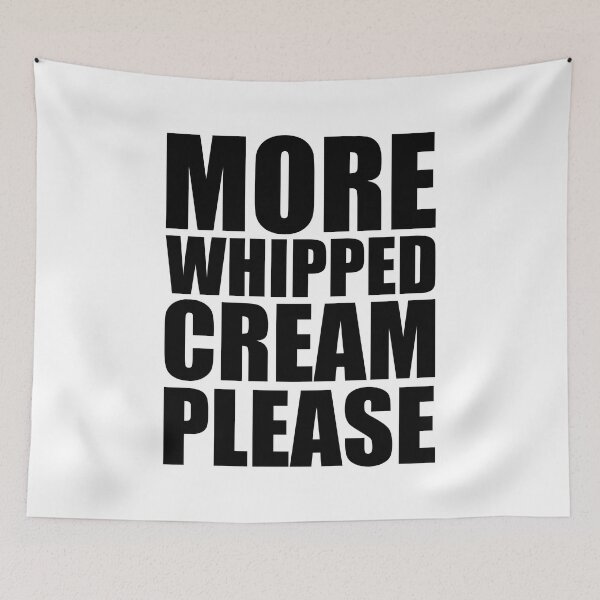 Item preview, MORE WHIPPED CREAM PLEASE Holiday Funny Food Design Thanksgiving Christmas designed and sold by PuddleMart.