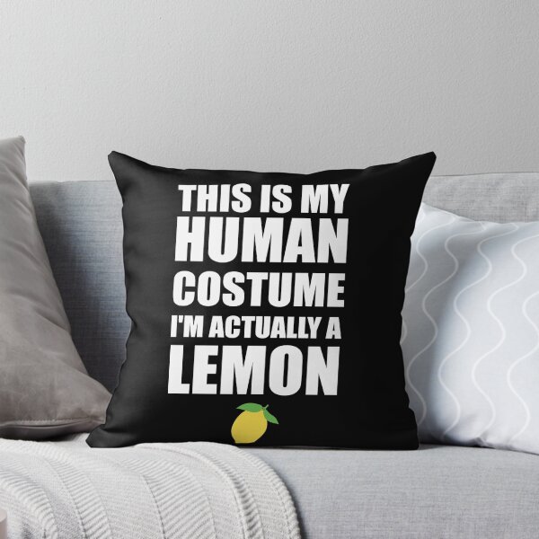 Item preview, This is my human costume I'm actually a lemon designed and sold by Tshirty10.