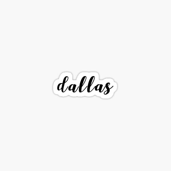 Dallas Stickers Redbubble