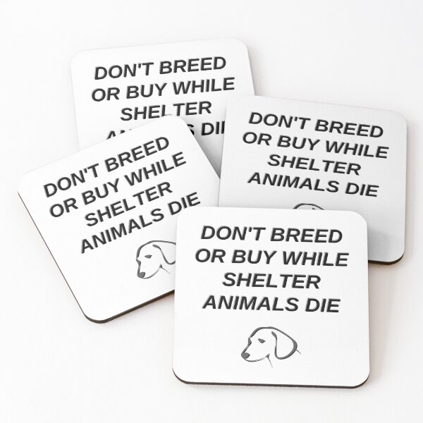 Item preview, Don't Breed Or Buy designed and sold by quinnhopp.