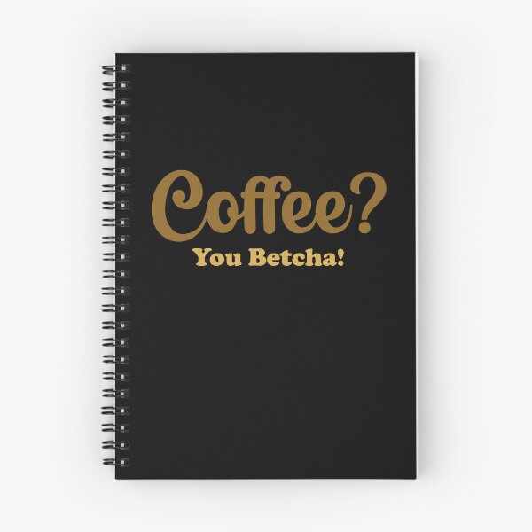 Item preview, Coffee You Betcha designed and sold by mrtraz.