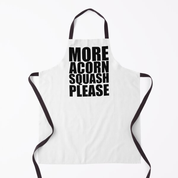 Item preview, MORE ACORN SQUASH PLEASE Holiday Funny Food Design Thanksgiving Christmas designed and sold by PuddleMart.