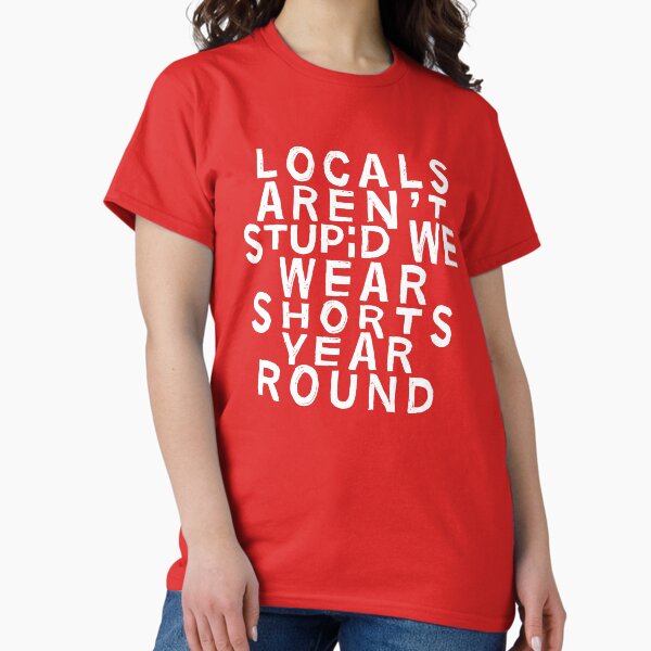 Item preview, Locals aren't Stupid designed and sold by purcellart.