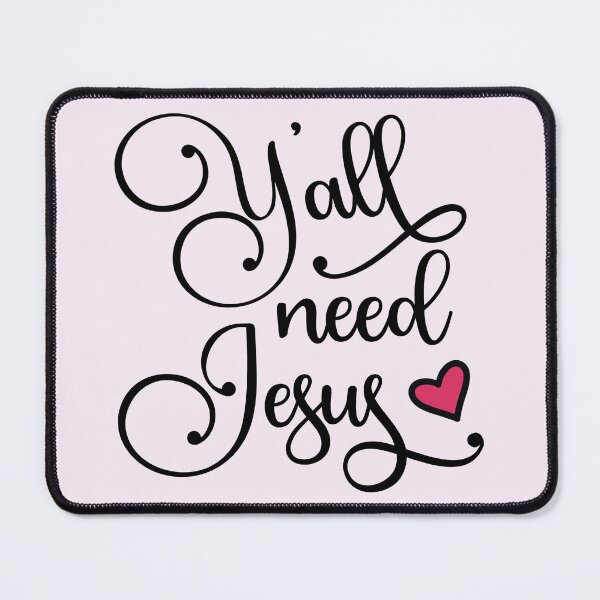 Item preview, Y'all Need Jesus designed and sold by SweetCreekFaith.
