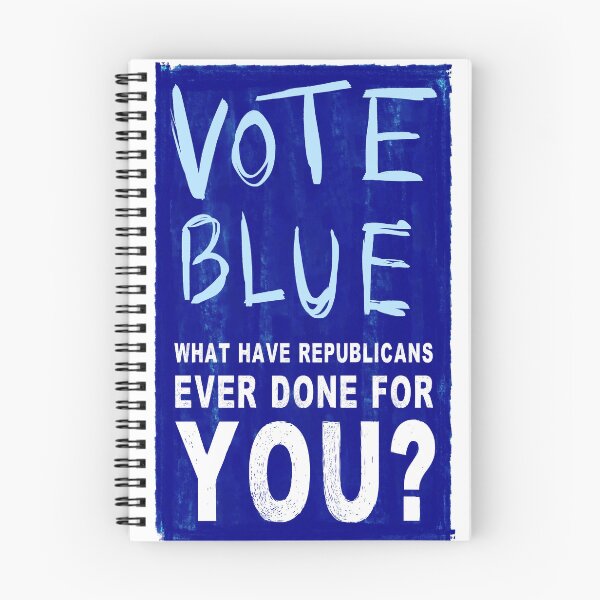 Item preview, Vote Blue What Have Republicans Done For You designed and sold by KeepMovingLeft.