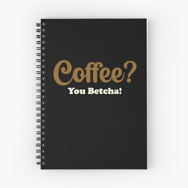Item preview, Coffee You Betcha designed and sold by mrtraz.