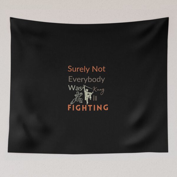 Item preview, Surely Not Everybody Was Kung Fu Fighting designed and sold by smile20001.