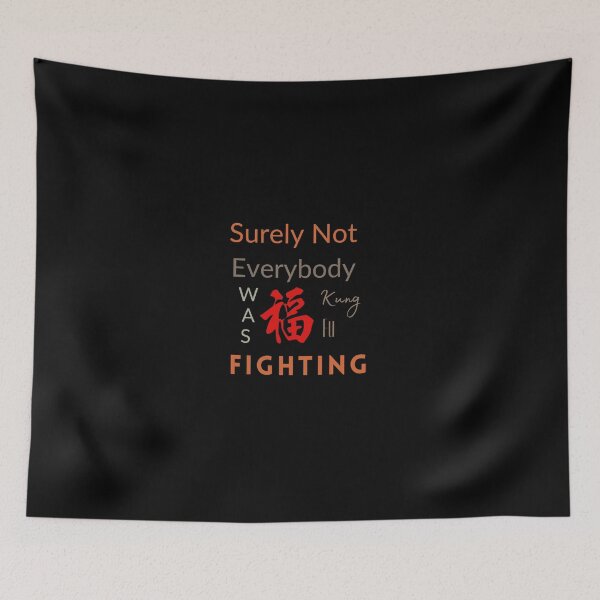 Item preview, Surely Not Everybody Was Kung Fu Fighting designed and sold by smile20001.