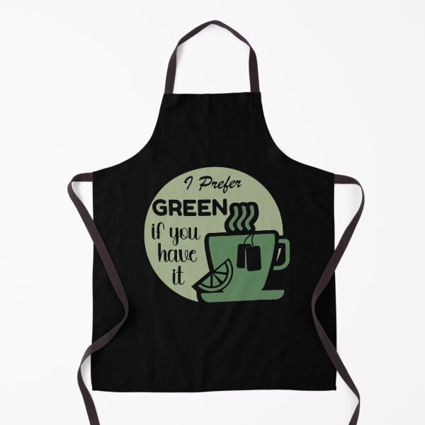 Item preview, I Prefer Green Tea If You Have It designed and sold by mrtraz.