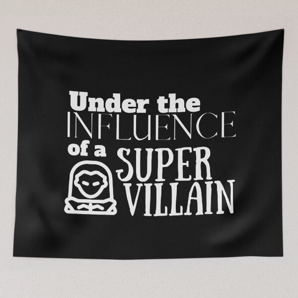 Item preview, Under the Influence of a Super Villain designed and sold by It's On Backwards.