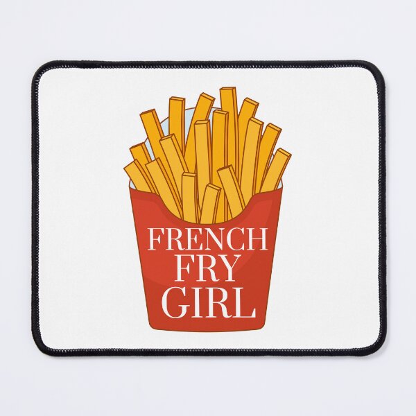 Item preview, FRENCH FRY GIRL designed and sold by RobbiesMusic.