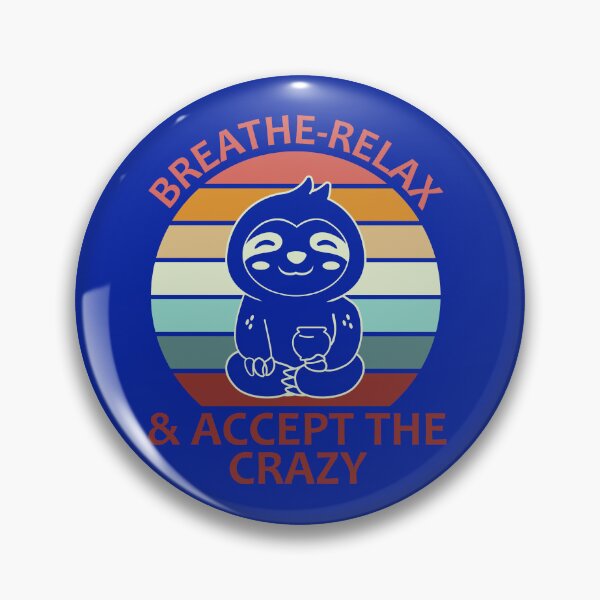 Item preview, Breath-Relax and accept the crazy. designed and sold by tabykid.