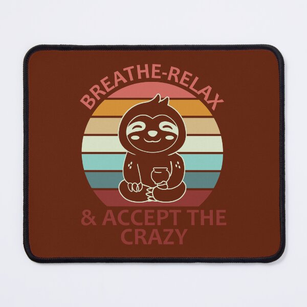 Item preview, Breath-Relax and accept the crazy. designed and sold by tabykid.