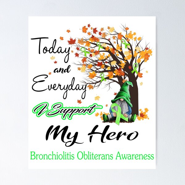Item preview, Bronchiolitis Obliterans Awareness - Today and Everyday i support My Hero designed and sold by Aaron309.