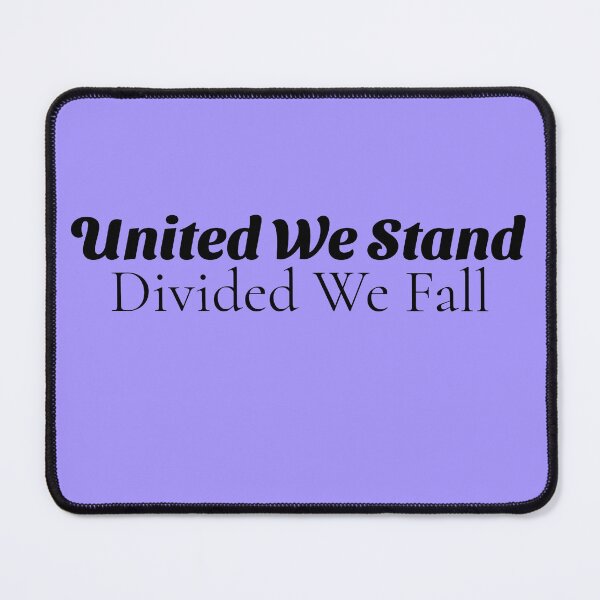 Item preview, United We Stand, Divided We Fall designed and sold by CornerStone57.