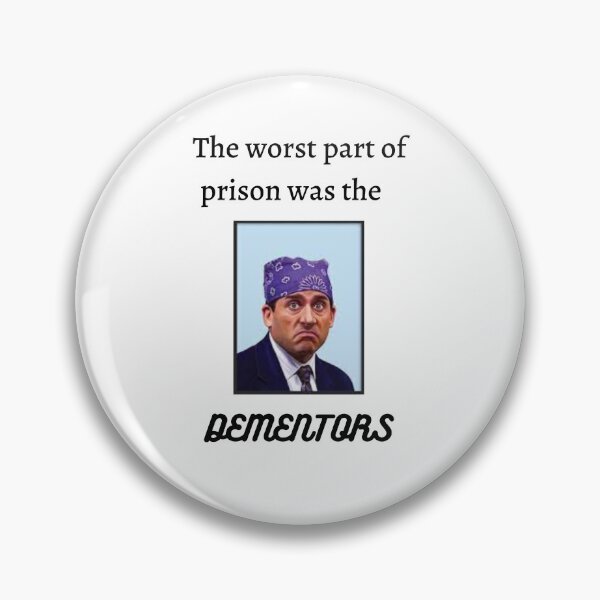 Item preview, The worst part of prison is the Dementors designed and sold by tysonzitting.