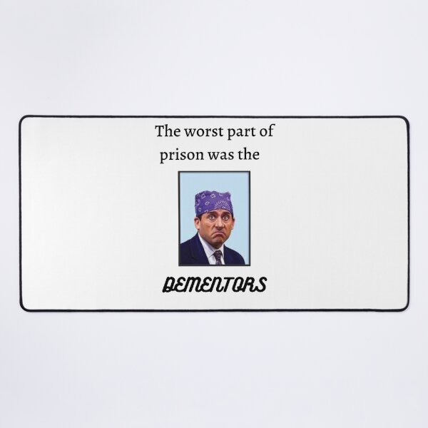 Item preview, The worst part of prison is the Dementors designed and sold by tysonzitting.