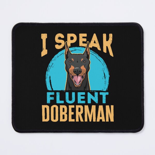Item preview, Doberman Pinscher Dog Dobie Mom I Speak Fluent Doberman designed and sold by jaygo.