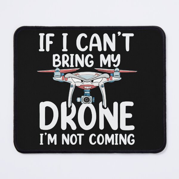 Item preview, funny drone sayings designed and sold by ImaginarStore.