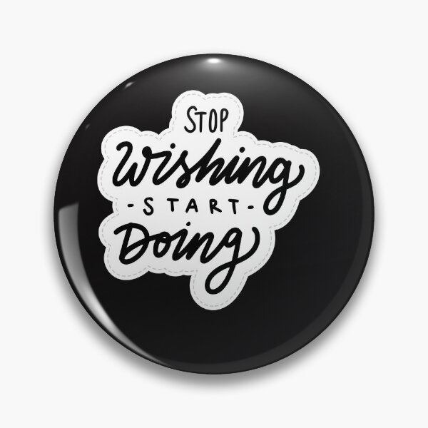 Item preview, Stop wishing start doing, motivation quotes, Stop thinking Start doing.. designed and sold by Do-It-Over.