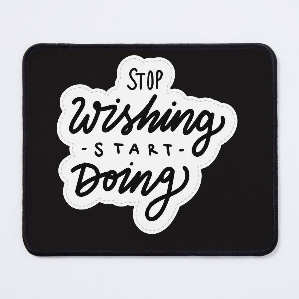 Item preview, Stop wishing start doing, motivation quotes, Stop thinking Start doing.. designed and sold by Do-It-Over.