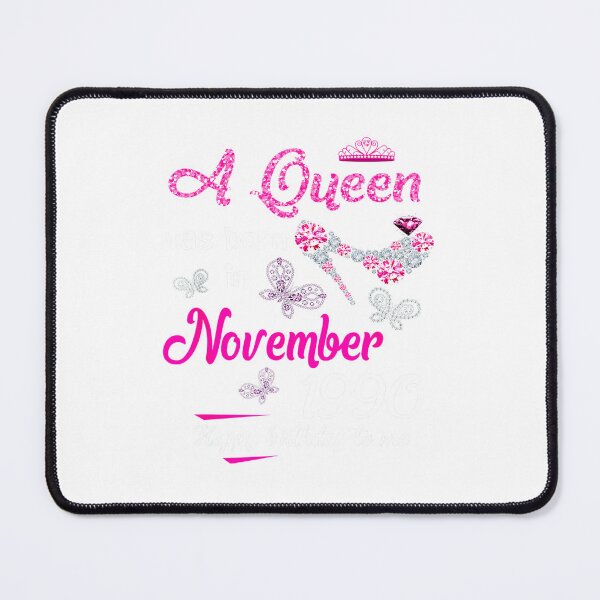 Item preview, A Queen Was Born in November 1990 32nd Birthday designed and sold by TGMerwin.