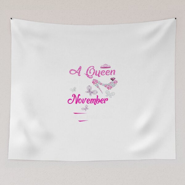 Item preview, A Queen Was Born in November 1990 32nd Birthday designed and sold by TGMerwin.